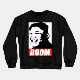 Kim Jong Un Shirt Meme Boom Crewneck Sweatshirt